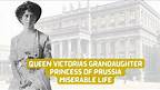 Queen Victorias Grandaughter | Princess Victoria of Prussia MISERABLE LIFE