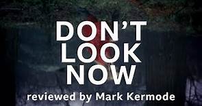 Don't Look Now reviewed by Mark Kermode