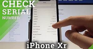 How to Find Serial Number on iPhone Xr - Check Serial Number