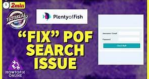 How to Fix POF Search? POF Update 2022
