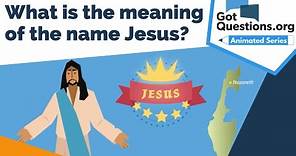 What is the meaning of the name Jesus? | GotQuestions.org