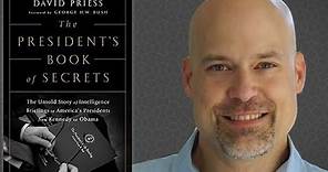The President's Book of Secrets - Understanding the President’s Daily Brief (PDB) with David Priess