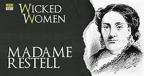 Madame Restell: Vicious Killer or Women's Activist? | Wicked Women: The Podcast