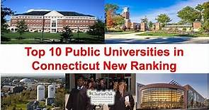 Top 10 Public Universities in Connecticut New Ranking | 4 Year College in CT