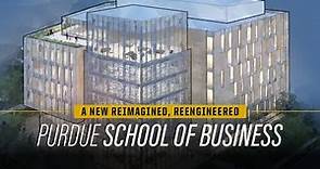 Purdue's Next Big Move: A New School of Business
