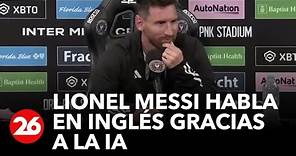 Una inteligencia artificial logró lo imposible: que Lionel Messi hable en inglés
