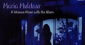 Maria Muldaur - A Woman Alone With The Blues (...Remembering Peggy Lee)