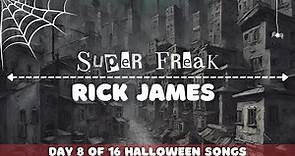 Super Freak -Rick James Lyrics 🎃