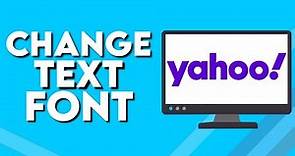 How To Change The Text Font On Yahoo Mail