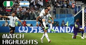 Nigeria v Argentina | 2018 FIFA World Cup | Match Highlights