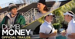 DUMB MONEY - Official Trailer (HD)