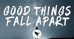 Illenium - Good Things Fall Apart (Lyrics) ft. Jon Bellion