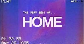 The Very Best Of... HOME (#ChillWave/#SynthWave) {V O L. 1}