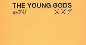 The Young Gods - XX Years 1985-2005