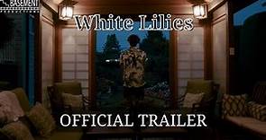 White Lilies | Official Trailer [HD] - YouTube