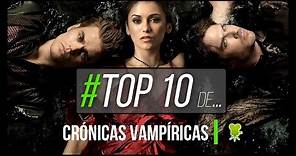 Top 10: Los mejores momentos de 'Crónicas Vampíricas'