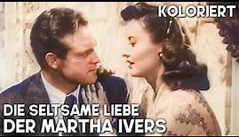Die seltsame Liebe der Martha Ivers | KOLORIERT | Alte Filme Kostenlos | Drama