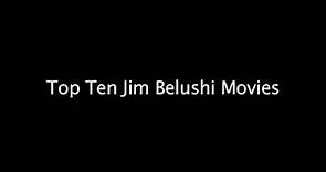 Top Ten Jim Belushi Movies