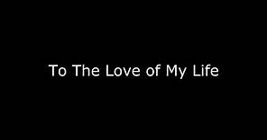 To The Love of My Life│Spoken Word Poetry