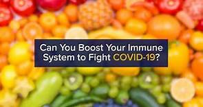 Nutrition and COVID-19 - Tips to Boost Your Immune System