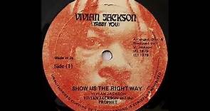 VIVIAN JACKSON & THE PROPHET - Show Us The Right Way [1979]