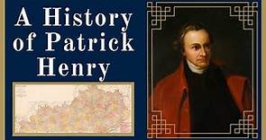 A History of Patrick Henry