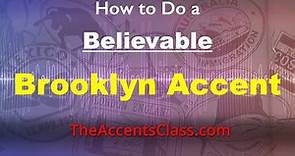 How to Do a Realistic, Believable Brooklyn Accent