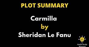 Summary Of Carmilla By Sheridan Le Fanu. - Carmilla By Joseph Sheridan Le Fanu