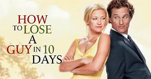 How to Lose a Guy in 10 Days - Movie Summary