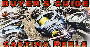 BUYER'S GUIDE: BEST CASTING REELS (Budget To Enthusiast)