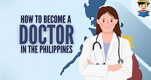 How To Become a Doctor in the Philippines: An Ultimate Guide - FilipiKnow