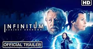 INFINITUM: SUBJECT UNKNOWN Official Trailer (2021)