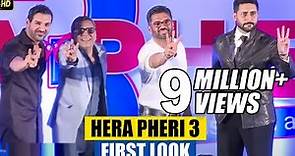 Hera Pheri 3 First Look Launch | Paresh Rawal, Suneil Shetty, John Abraham, Abhishek Bachchan
