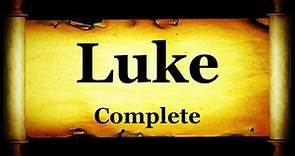 The Gospel According to Saint Luke Complete - The Holy Bible KJV Read Along Audio/Video/Text