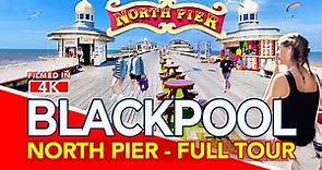 BLACKPOOL NORTH PIER | Full tour of the famous North Pier Blackpool UK | 4K Walk