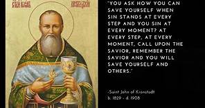 Wisdom of the Orthodox Saints: St. John of Kronstadt on Salvation and Sin