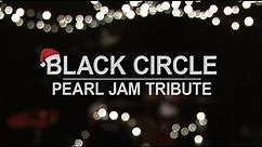 BLACK CIRCLE's XMAS SPECIAL LIVESTREAM - PEARL JAM TRIBUTE