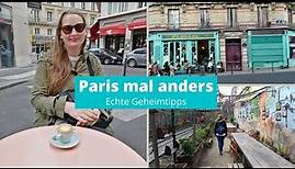 Echte Geheimtipps in Paris | Viertel, Cafés und Spaziergänge in Paris | Reisetipps Paris