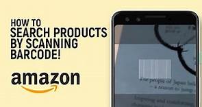 How to Scan Barcode in Amazon APP