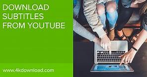 How to Download Subtitles from YouTube