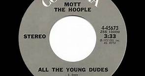 1972 HITS ARCHIVE: All The Young Dudes - Mott The Hoople (stereo 45)