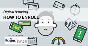 How to Enroll in Digital Banking: Robins Financial Credit Union