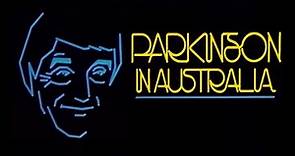 Parkinson In Australia - Guests: Clem Hawke, Bob Hawke, Diane Cilento, Connie Booth (Aired: 16.5.81)