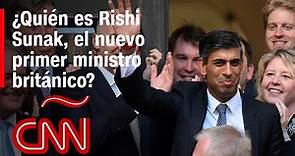 Así es Rishi Sunak