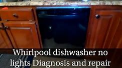 Whirlpool Dishwasher Dead “No lights” Display Diagnosis and Repari
