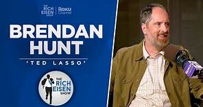 Brendan Hunt Talks ‘Ted Lasso’ Future, Fantasy Sports & More with Rich Eisen | Full Interview