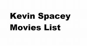 Kevin Spacey Movies List - Total Movies List