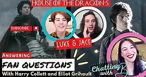 House of the Dragon's Harry Collett and Elliot Grihault | Chatting with B