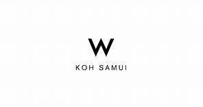 W Koh Samui | Official Video