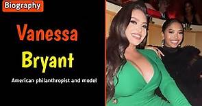Vanessa Bryant Boyfriend, Net Worth Bio | How old is vanessa bryant | How tall is vanessa bryant